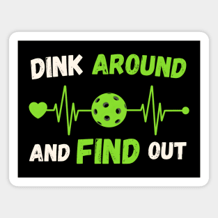 Dink Around And Find Out Magnet